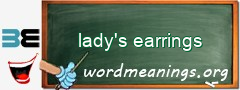 WordMeaning blackboard for lady's earrings